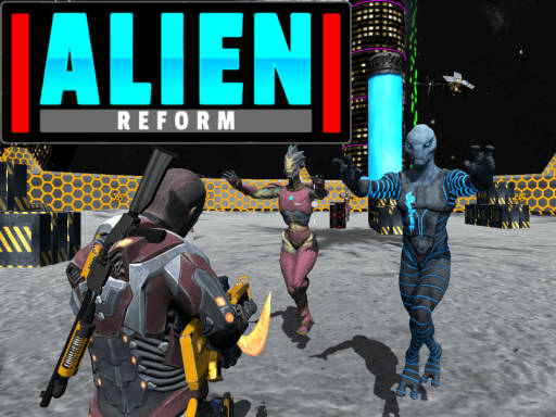 Play Alien Reform