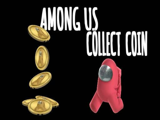 Play Among Us Collect Coin