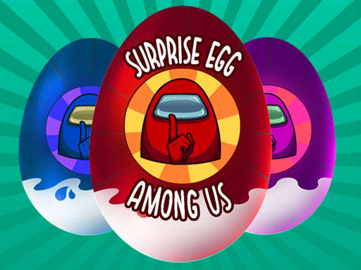 Play Among Us: Surprise Egg