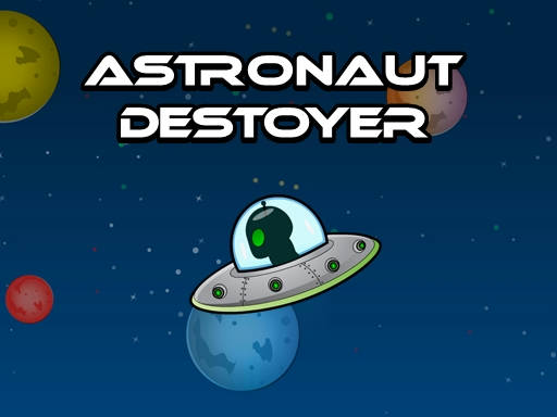 Play Astronout Destroyer