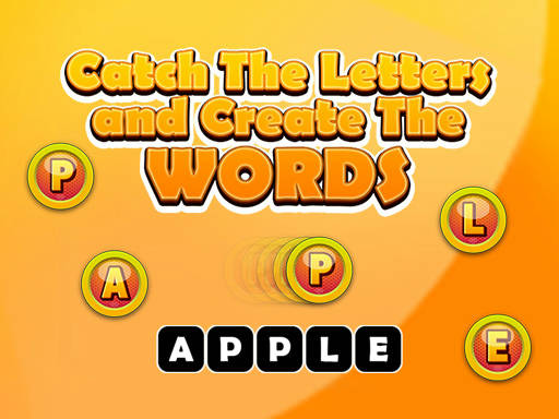 Play Catch The Letters and Create The Words