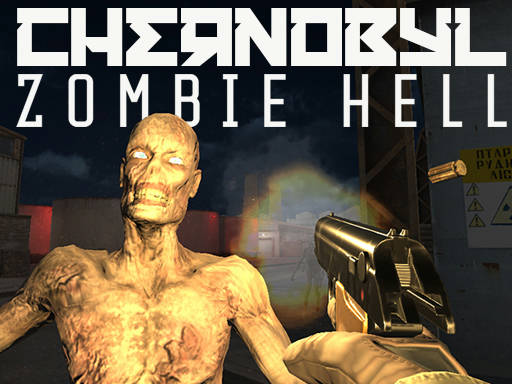 Play Chernobyl Zombie Hell