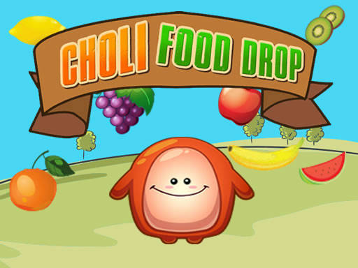 Play Choli Food Drop