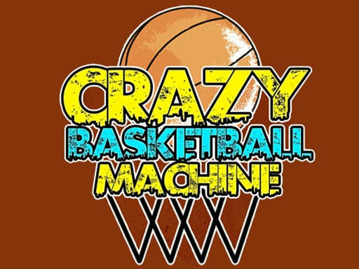 Play Crazy BasketBall Machine