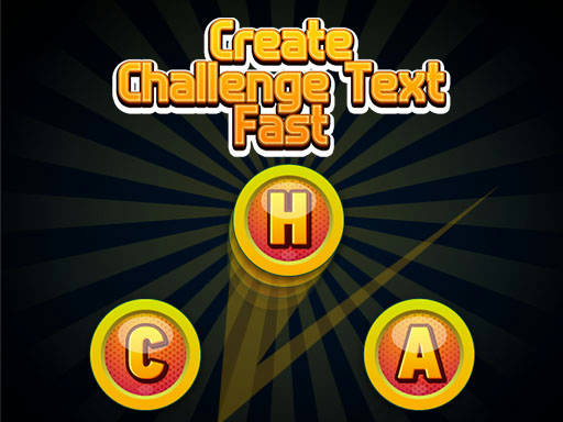 Play Create Challenge Text Fast