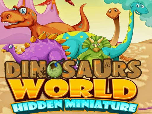 Play Dinosaurs World Hidden Miniature