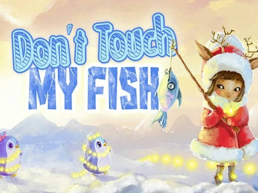 Play Do not touch my fish