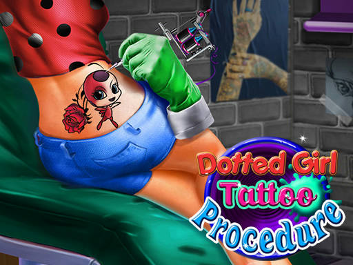 Play Dotted Girl Tattoo Procedure