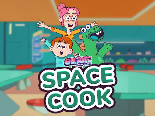 Play Elliott From Earth - Space Academy: Space Cook