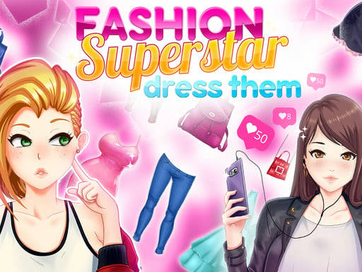 Play Fashion Superstar : Dress Them