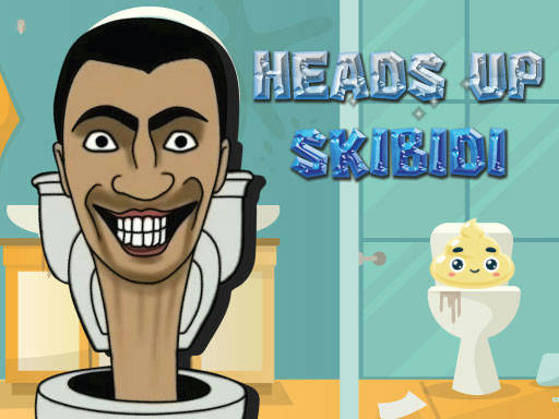 Play Heads Up Skibidi