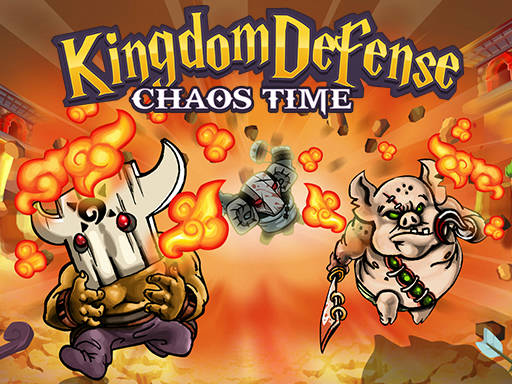 Play Kingdom Defense Chaos Time