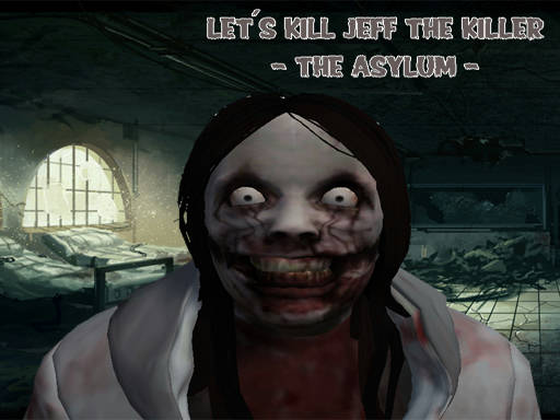 Play Lets Kill Jeff The Killer