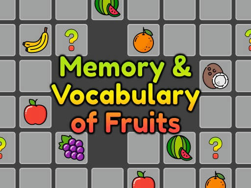 Play Memory and Vocabulary of Fruits