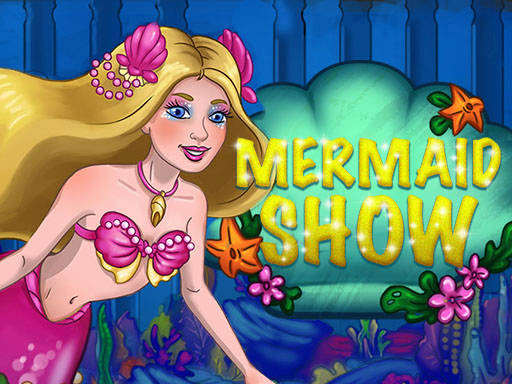 Play Mermaid Show