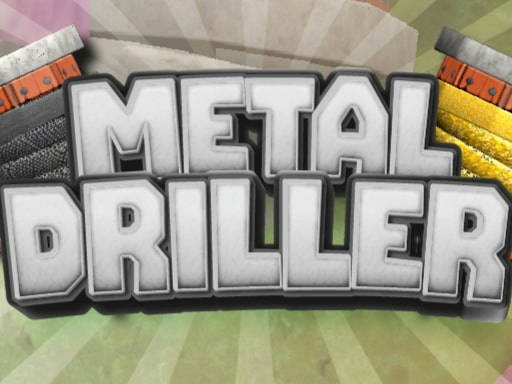 Play Metal Driller