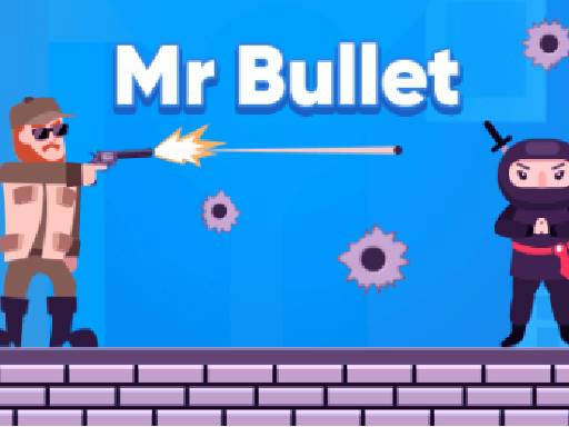 Play Mr Bullet