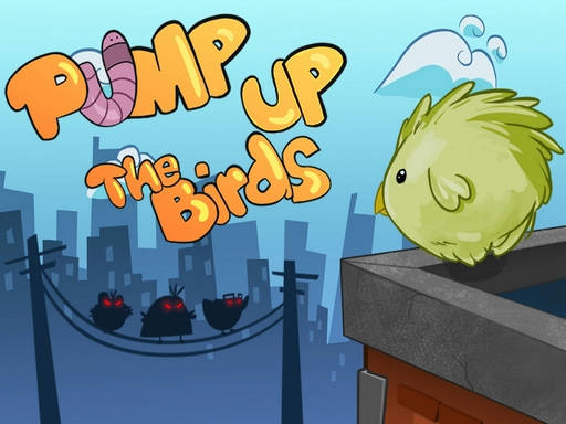 Play Pump up the birds