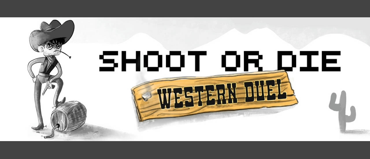 Play Shoot or Die Western Duel