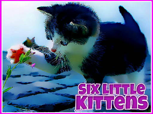 Play Six Little Kittens