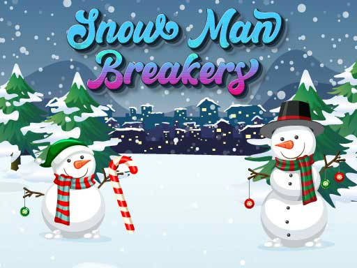 Play Snow Man Breakers