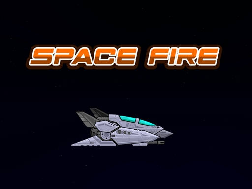 Play Space Fire