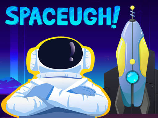 Play SpaceUgh!