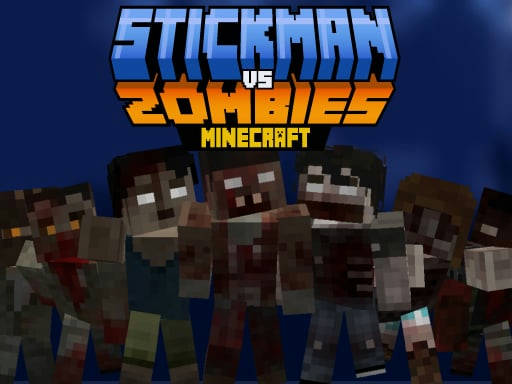 Play Stickman vs Zombies Minecraft