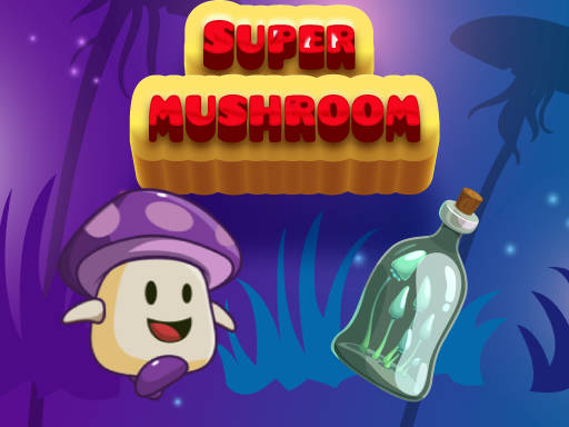 Play Super Mushroom