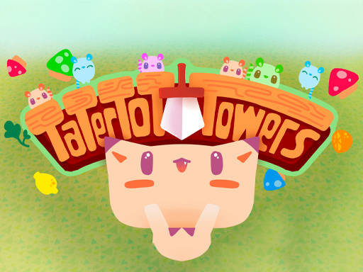 Play Tatertot Towers