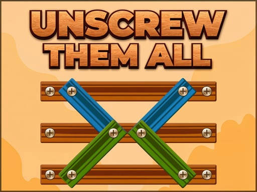 Play Unscrew Them All