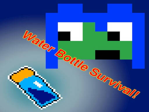 Play Water Bottle Survival Game!