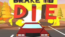 Brake To Die