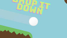 Drop It Down