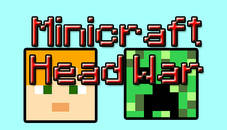 Minicraft: Head War