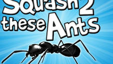 Squash These Ants 2