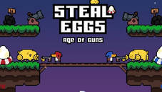 Steal Eggs: Age of Guns