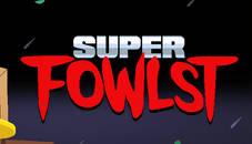 Super Fowlst